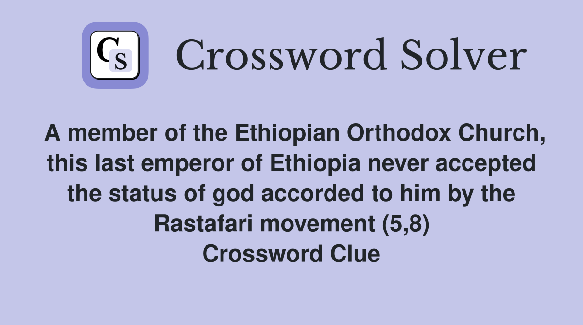 A member of the Ethiopian Orthodox Church, this last emperor of